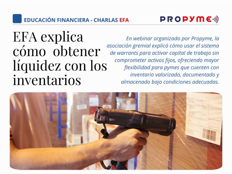 EFA explica cómo las pymes pueden usar sus inventarios como garantía para acceder a financiamiento