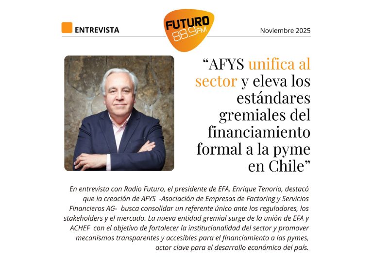 Entrevista a presidente de EFA en Radio Futuro:  «Lo que buscamos -con AFYS- es, dado que tenemos intereses comunes, ser el referente hacia el regulador, hacia los stakeholders y hacia el mercado considerando los volúmenes transados de esta industria»
